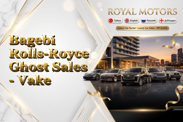 Bagebi Rolls-Royce Ghost Sales - Vake