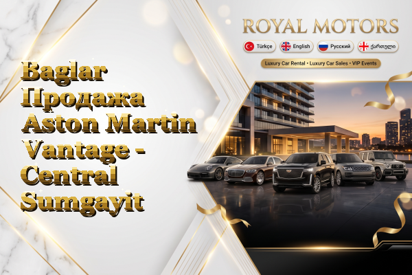 Baglar Продажа Aston Martin Vantage - Central Sumgayit