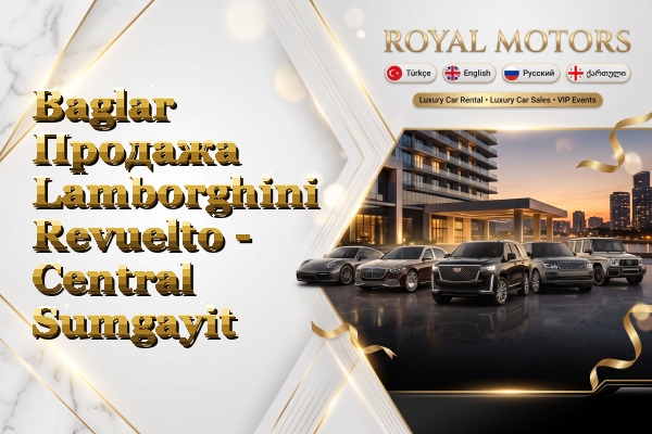 Baglar Продажа Lamborghini Revuelto - Central Sumgayit