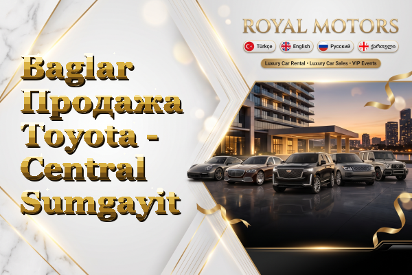 Baglar Продажа Toyota - Central Sumgayit