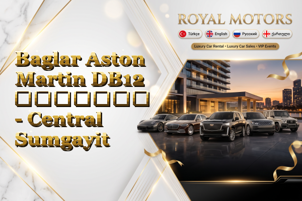 Baglar Aston Martin DB12 გაყიდვა - Central Sumgayit