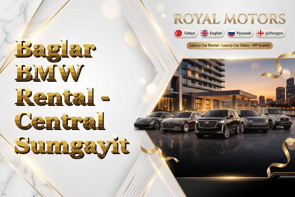 Baglar BMW Rental - Central Sumgayit