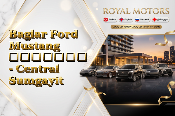 Baglar Ford Mustang გაყიდვა - Central Sumgayit
