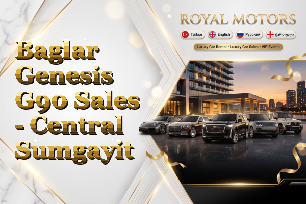 Baglar Genesis G90 Sales - Central Sumgayit