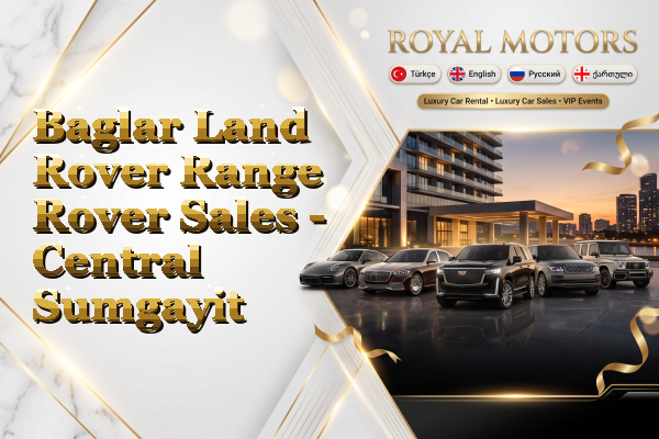 Baglar Land Rover Range Rover Sales - Central Sumgayit