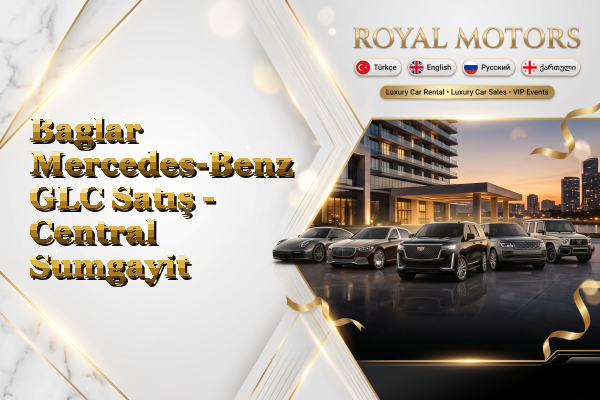 Baglar Mercedes-Benz GLC Satış - Central Sumgayit