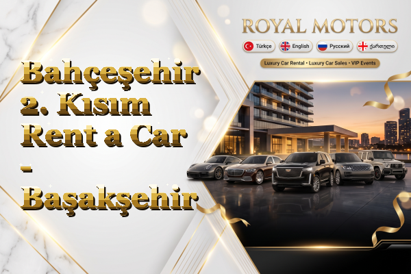 Bahçeşehir 2. Kısım Rent a Car - Başakşehir