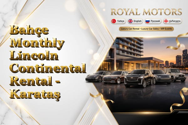 Bahçe Monthly Lincoln Continental Rental - Karataş