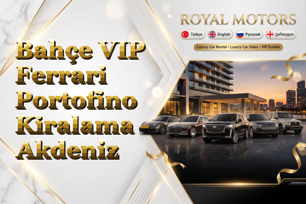 Bahçe VIP Ferrari Portofino Kiralama - Akdeniz