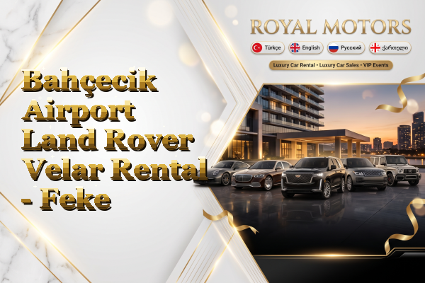 Bahçecik Airport Land Rover Velar Rental - Feke