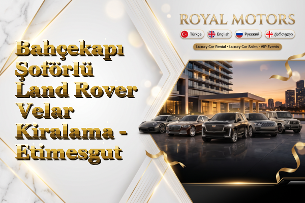 Bahçekapı Şoförlü Land Rover Velar Kiralama - Etimesgut