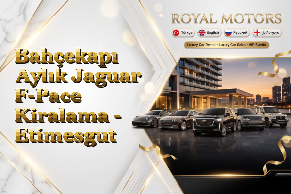 Bahçekapı Aylık Jaguar F-Pace Kiralama - Etimesgut