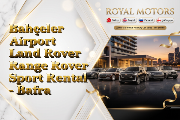 Bahçeler Airport Land Rover Range Rover Sport Rental - Bafra