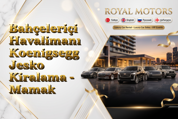 Bahçeleriçi Havalimanı Koenigsegg Jesko Kiralama - Mamak
