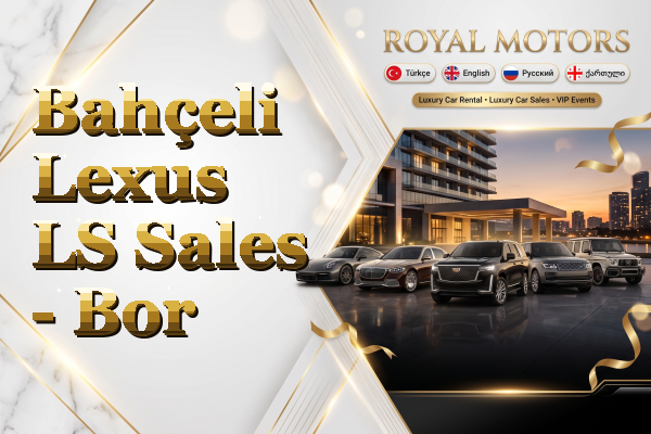Bahçeli Lexus LS Sales - Bor