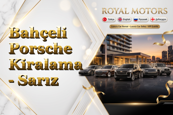 Bahçeli Porsche Kiralama - Sarız
