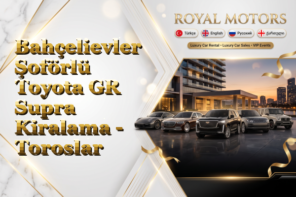 Bahçelievler Şoförlü Toyota GR Supra Kiralama - Toroslar
