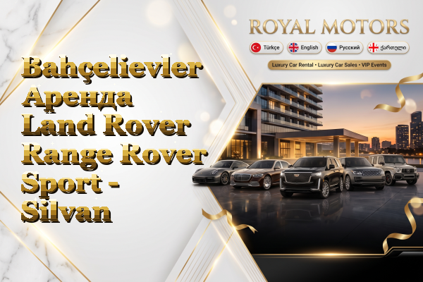 Bahçelievler Аренда Land Rover Range Rover Sport - Silvan