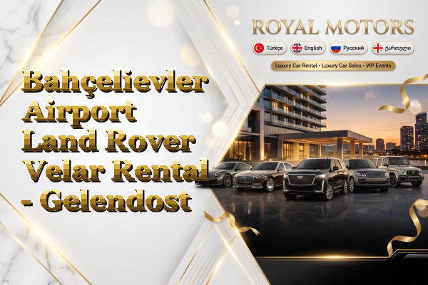 Bahçelievler Airport Land Rover Velar Rental - Gelendost