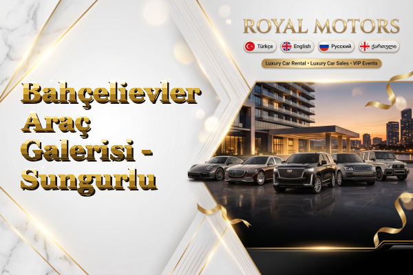 Bahçelievler Araç Galerisi - Sungurlu