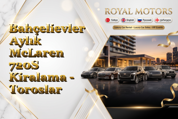 Bahçelievler Aylık McLaren 720S Kiralama - Toroslar