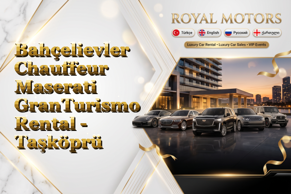 Bahçelievler Chauffeur Maserati GranTurismo Rental - Taşköprü