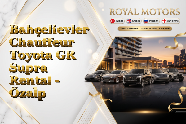Bahçelievler Chauffeur Toyota GR Supra Rental - Özalp