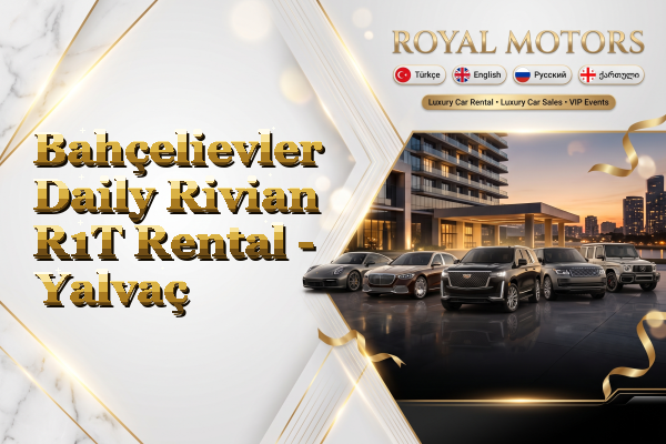 Bahçelievler Daily Rivian R1T Rental - Yalvaç