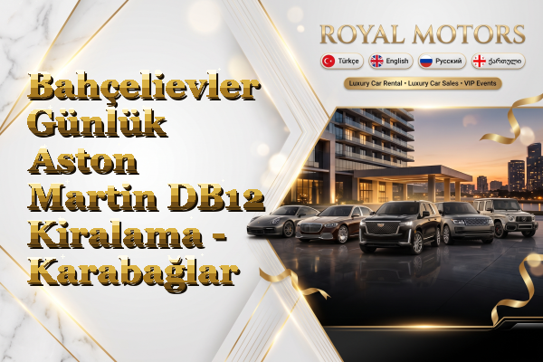 Bahçelievler Günlük Aston Martin DB12 Kiralama - Karabağlar
