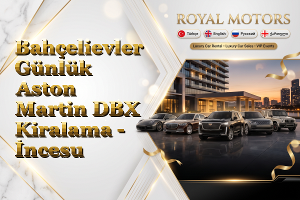Bahçelievler Günlük Aston Martin DBX Kiralama - İncesu