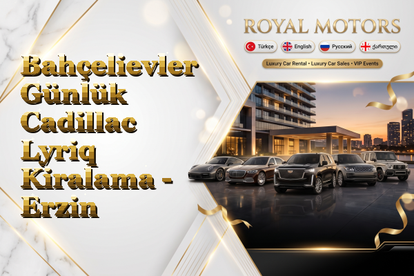Bahçelievler Günlük Cadillac Lyriq Kiralama - Erzin