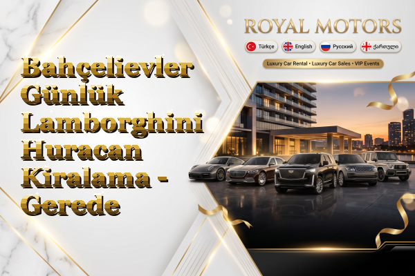 Bahçelievler Günlük Lamborghini Huracan Kiralama - Gerede