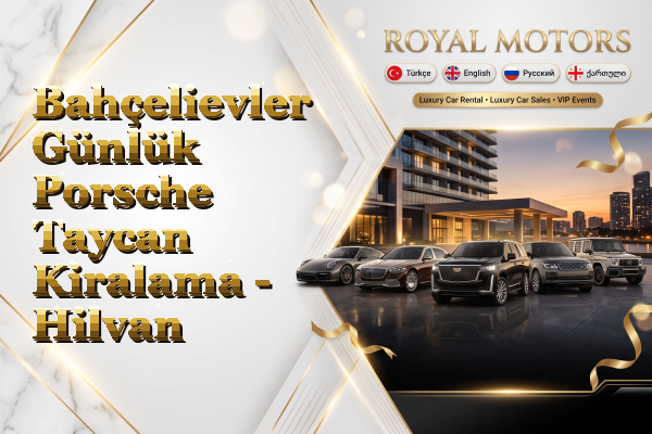 Bahçelievler Günlük Porsche Taycan Kiralama - Hilvan