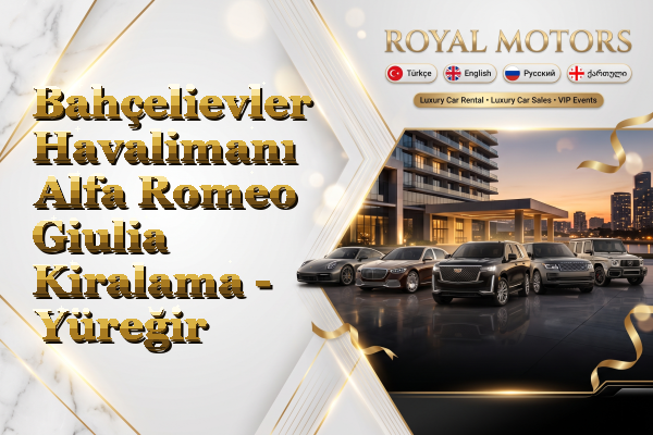 Bahçelievler Havalimanı Alfa Romeo Giulia Kiralama - Yüreğir