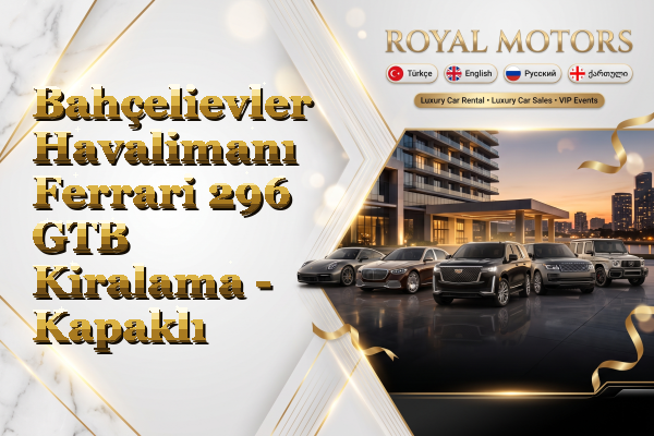 Bahçelievler Havalimanı Ferrari 296 GTB Kiralama - Kapaklı