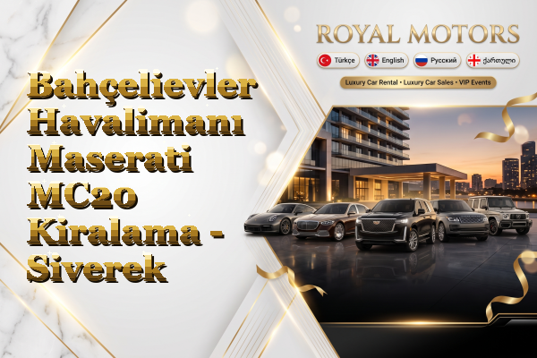 Bahçelievler Havalimanı Maserati MC20 Kiralama - Siverek