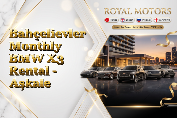 Bahçelievler Monthly BMW X3 Rental - Aşkale