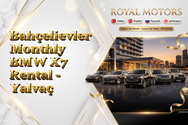 Bahçelievler Monthly BMW X7 Rental - Yalvaç