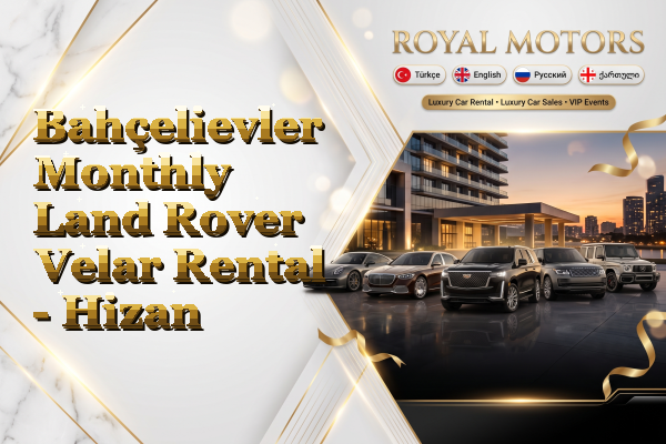 Bahçelievler Monthly Land Rover Velar Rental - Hizan