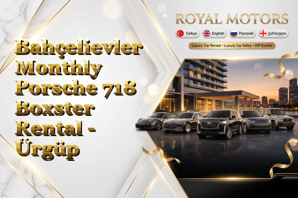 Bahçelievler Monthly Porsche 718 Boxster Rental - Ürgüp