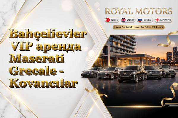 Bahçelievler VIP аренда Maserati Grecale - Kovancılar