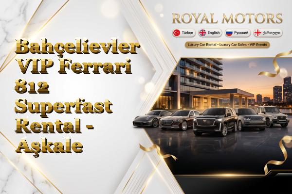Bahçelievler VIP Ferrari 812 Superfast Rental - Aşkale