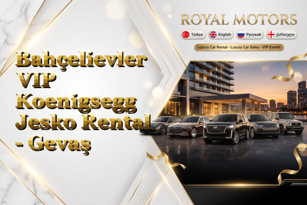 Bahçelievler VIP Koenigsegg Jesko Rental - Gevaş