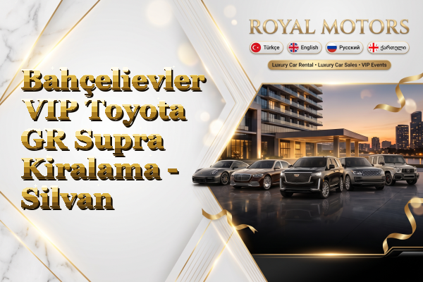 Bahçelievler VIP Toyota GR Supra Kiralama - Silvan