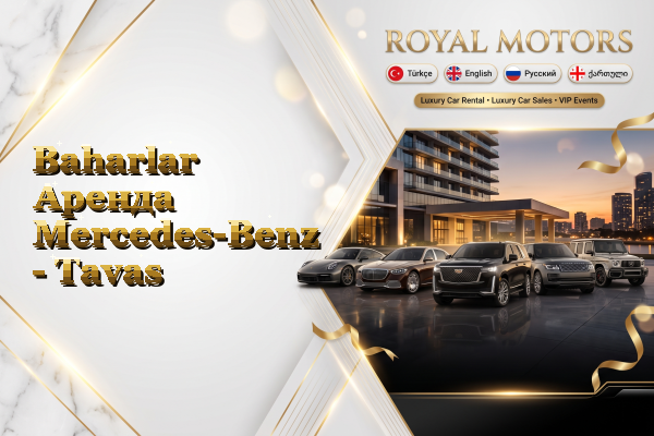 Baharlar Аренда Mercedes-Benz - Tavas