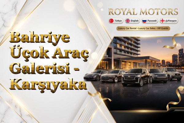 Bahriye Üçok Araç Galerisi - Karşıyaka