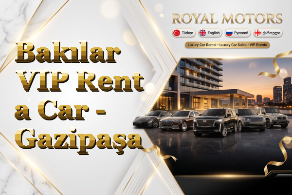 Bakılar VIP Rent a Car - Gazipaşa