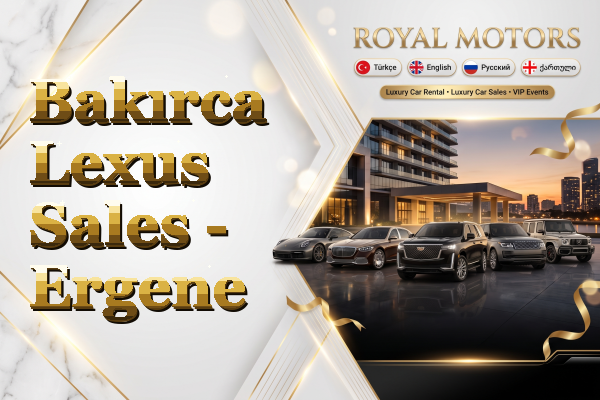 Bakırca Lexus Sales - Ergene