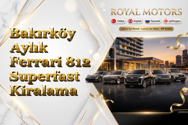 Bakırköy Aylık Ferrari 812 Superfast Kiralama