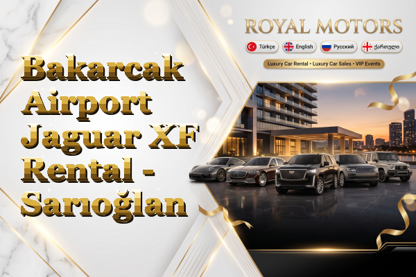 Bakarcak Airport Jaguar XF Rental - Sarıoğlan